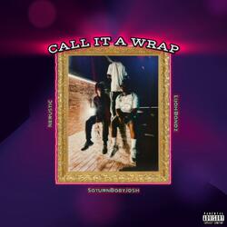 Call It A Wrap (feat. Nerustic & Lijah Bandz)