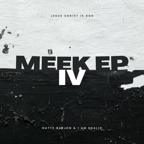 Meek EP IV