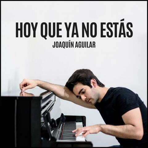 Hoy Que Ya No Estás