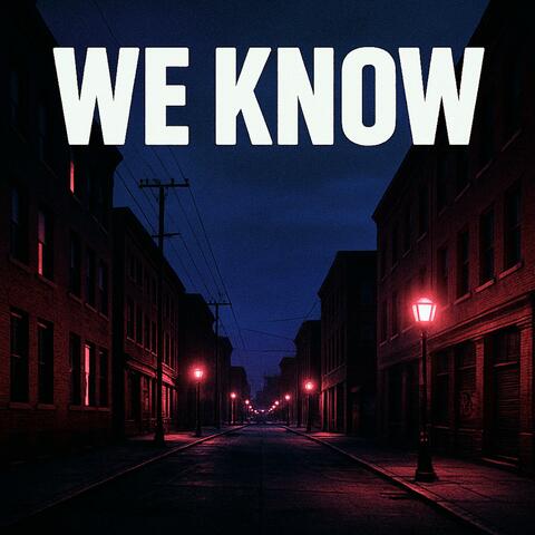 We Know (feat. Restlezz)