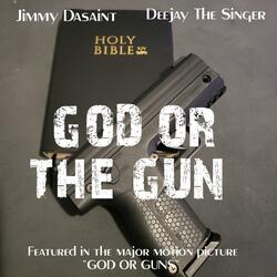 GOD OR THE GUN (feat. Deejay The Singer)