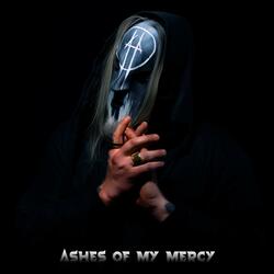 Ashes of My Mercy