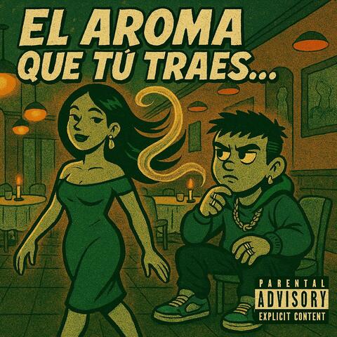 El aroma que tú traes