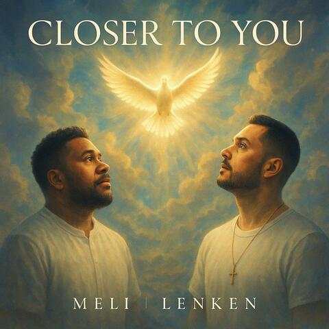 CLOSER TO YOU (feat. Meli)