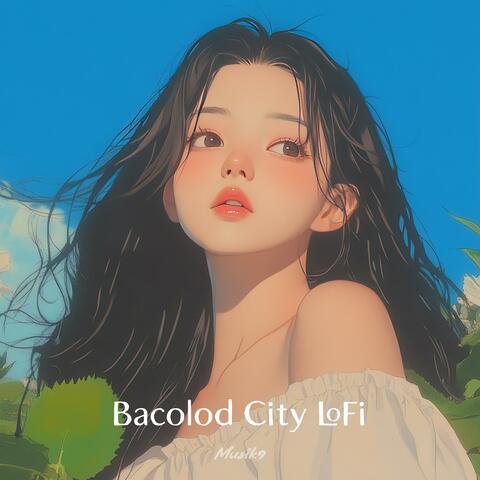 Bacolod City Lofi