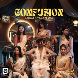 Confusion | Vaikash Varaveena
