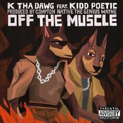 OFF THE MUSCLE (feat. Kidd Poetic)