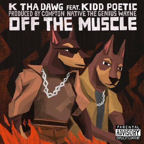 OFF THE MUSCLE (feat. Kidd Poetic)