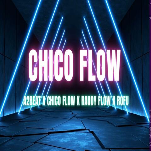chico flow (feat. raudy flow, rofu & chico rd)