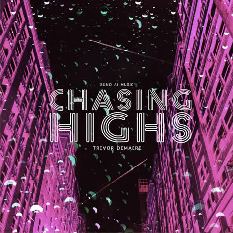 Chasing Highs (Hip Hop Series - Vol 1)