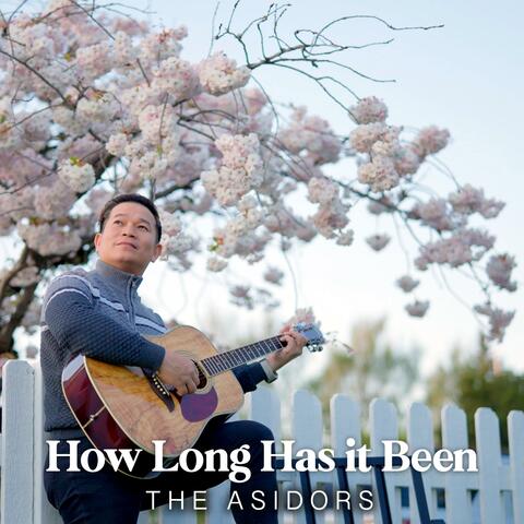 How Long has it Been (feat. Winner Asidor)