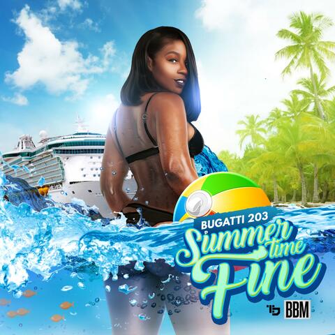 Summer Time Fine