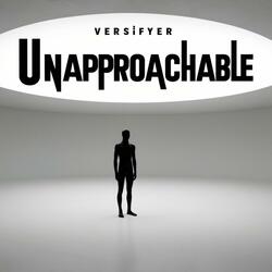 Unapproachable