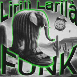 Lirilì Larilà FUNK (OVER SLOWED)