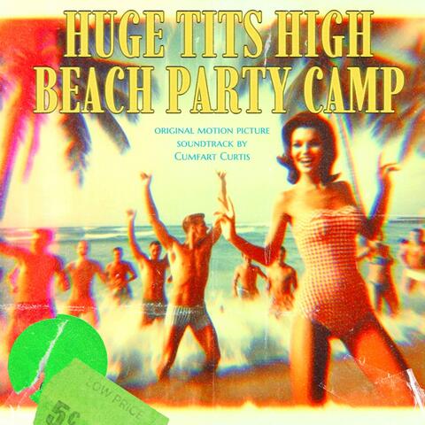 HUGE TITS HIGH BEACH PARTY CAMP