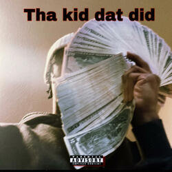 Tha Kid Dat Did