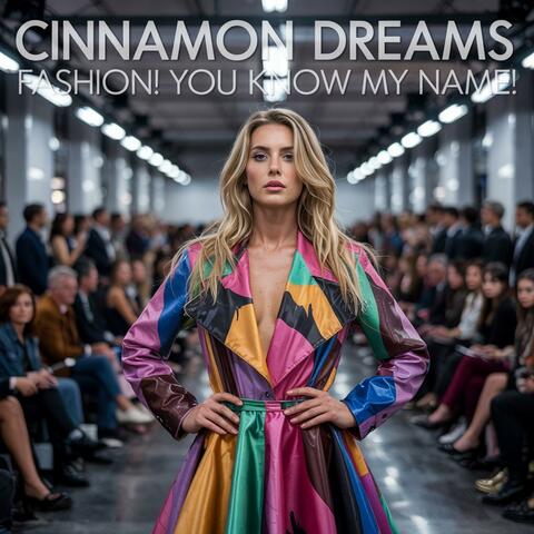 Fashion! You know my name!