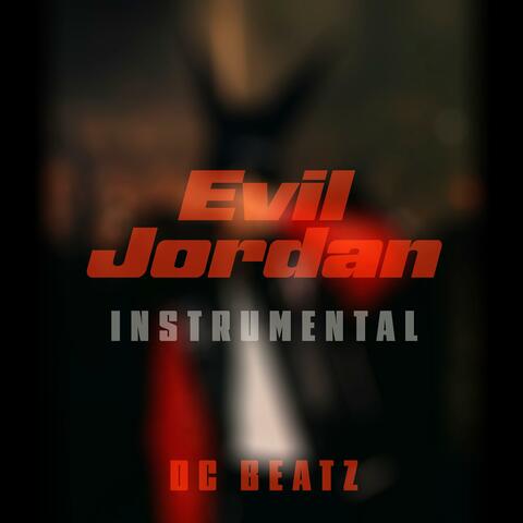 Evil J0rdan (Instrumental)