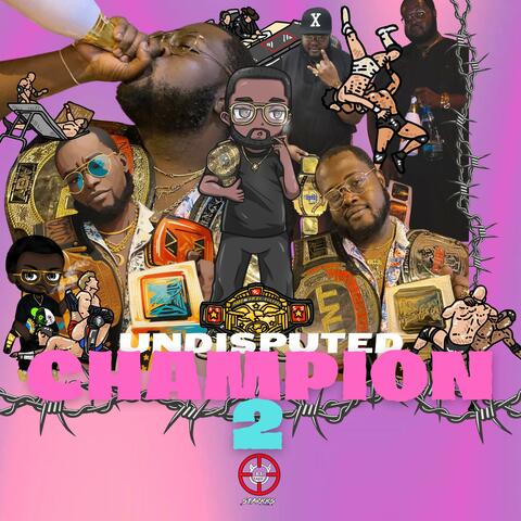 The Undisputed Champion 2