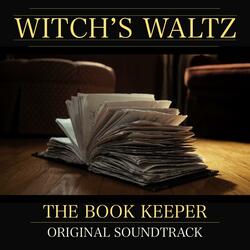 Witch's Waltz (From The Book Keeper)