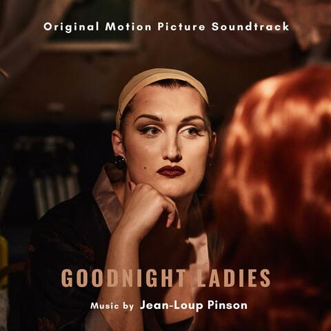 Goodnight Ladies (Original Motion Picture Soundtrack)