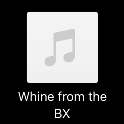 Whine from the BX