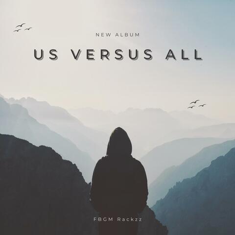 Us Versus All