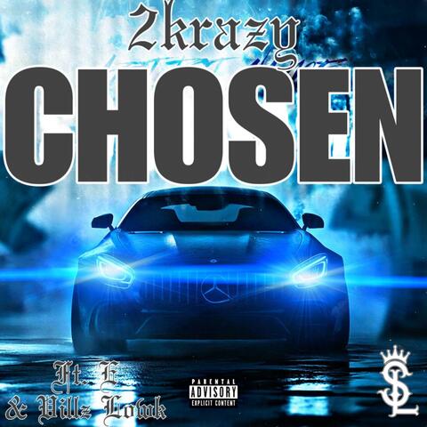 CHOSEN (feat. E & VILLZ LOWK)