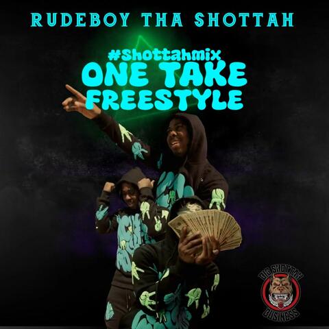 One Take Freestyle #ShottahMix