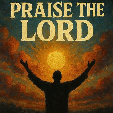 Praise the Lord