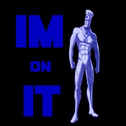 I"m ON It