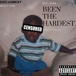 Been The Hardest