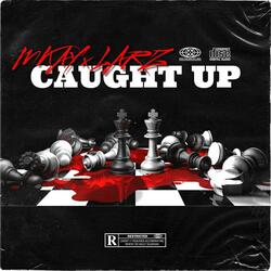 Caught Up (feat. LarzOfficial)