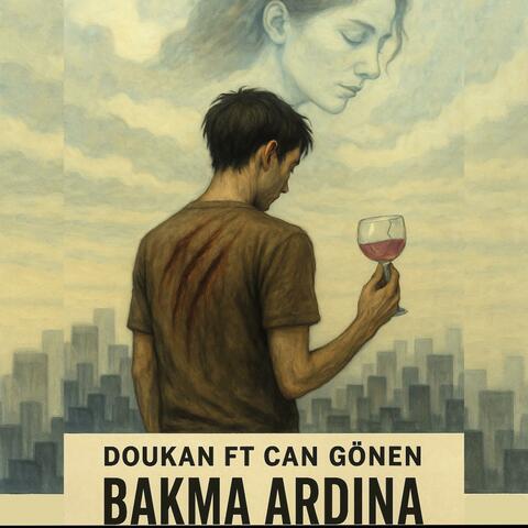 BAKMA ARDINA (feat. Can Gönen)