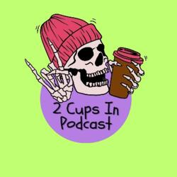 2 Cups In Podcast Theme Song