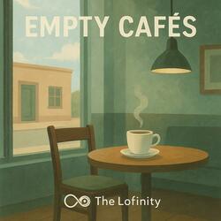 Empty Cafés
