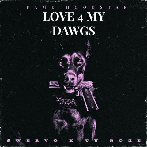 Love For My Dawgz