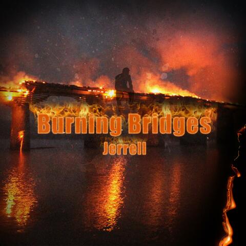 Burning Bridges