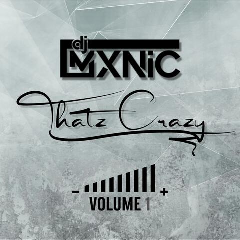 Thatz Crazy Volume 1