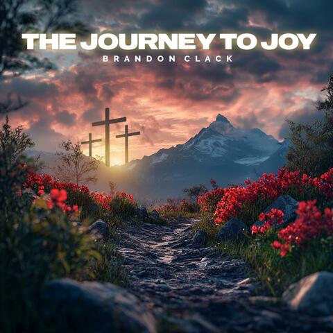 The Journey To Joy