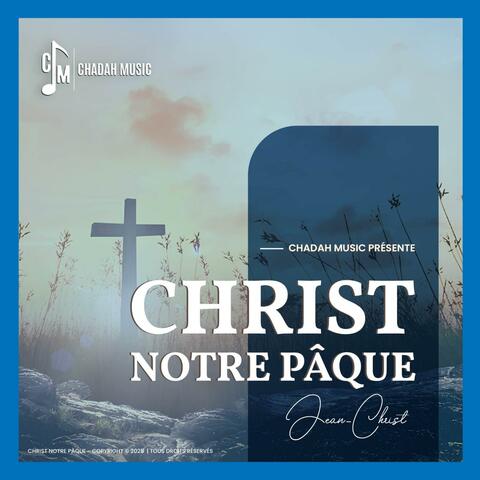 CHRIST NOTRE PAQUE, Vol. 2