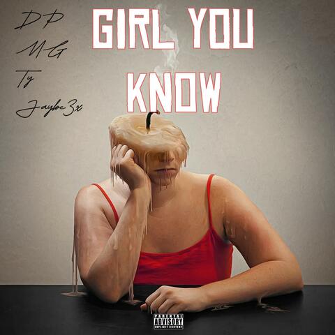 Girl you know (feat. DP MG & Ty)