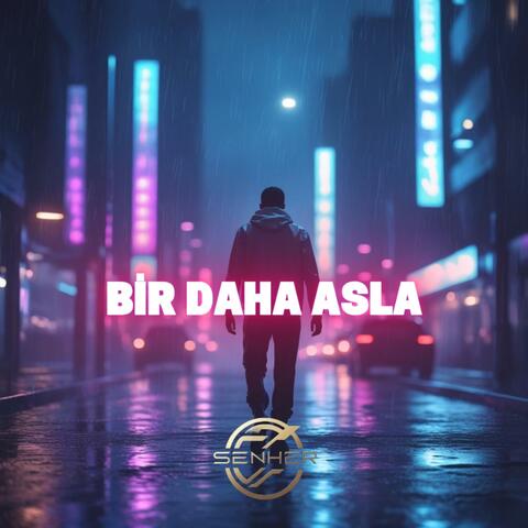 Bir Daha Asla