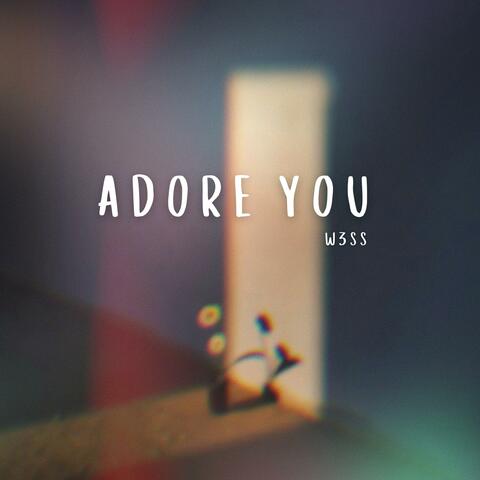 ADORE YOU