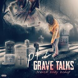 Grave Talks Pt. 2