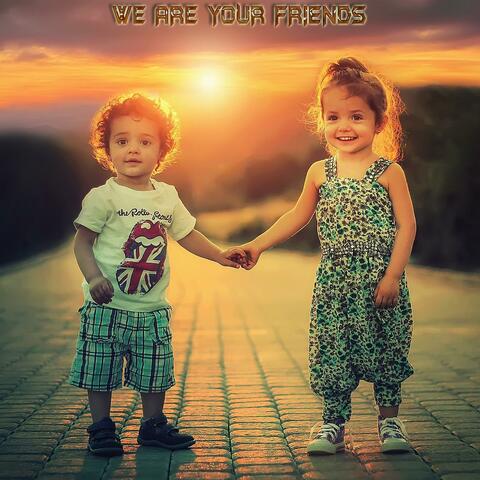 We are your Friends