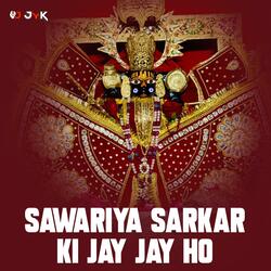 Sawariya sarkar ki Jay Jay Ho