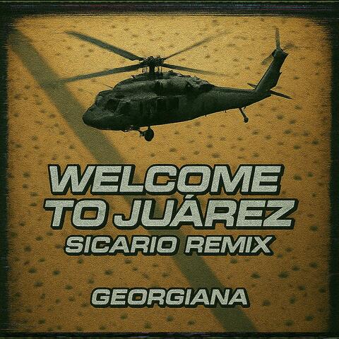 Welcome to Juárez (Sicario Remix)