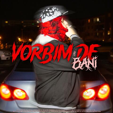 VORBIM DE BANI