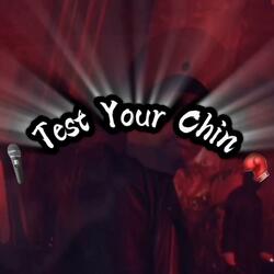Test Your Chin